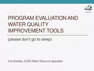 Program Evaluation and Water quality improvement tools