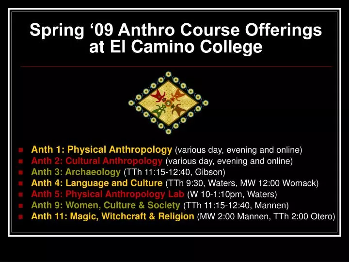 spring 09 anthro course offerings at el camino college