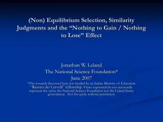 Jonathan W. Leland The National Science Foundation* June 2007