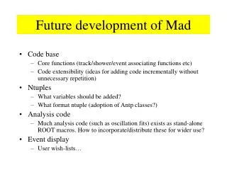 Future development of Mad