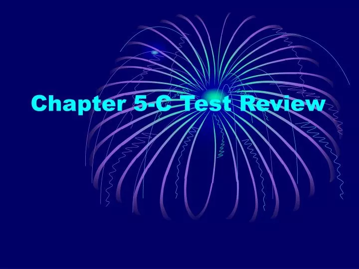chapter 5 c test review