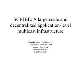 SCRIBE: A large-scale and decentralized application-level multicast infrastructure