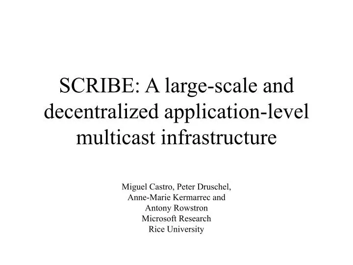 scribe a large scale and decentralized application level multicast infrastructure