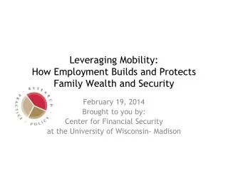 Leveraging Mobility: How Employment Builds and Protects Family Wealth and Security