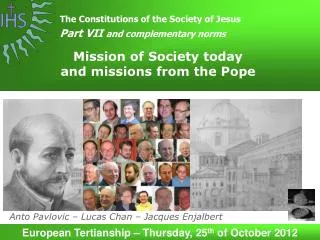 Mission of Society today and missions from the Pope