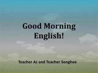 Good Morning English!