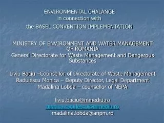 ENVIRONMENTAL CHALANGE in connection with the BASEL CONVENTION IMPLEMENTATION