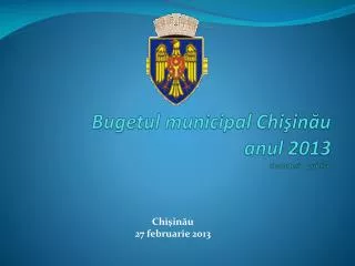 Bugetul municipal Chişinău anul 2013 dezbateri publice