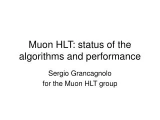 Muon HLT: status of the algorithms and performance