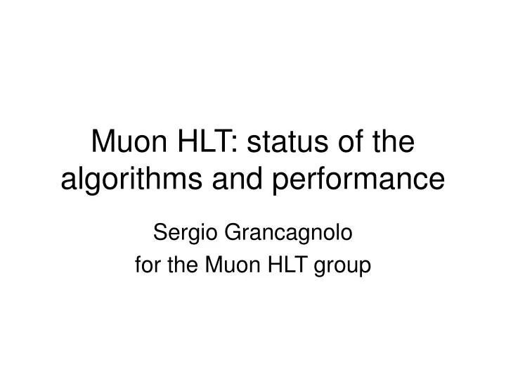muon hlt status of the algorithms and performance