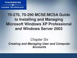 Chapter Six Creating and Managing User and Computer Accounts