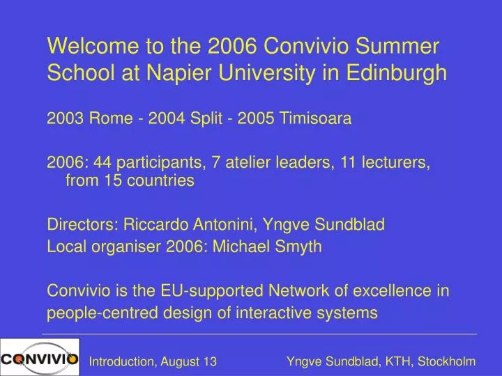 welcome to the 2006 convivio summer school at napier university in edinburgh