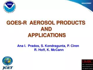 GOES-R AEROSOL PRODUCTS AND APPLICATIONS