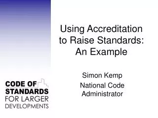 Using Accreditation to Raise Standards: An Example