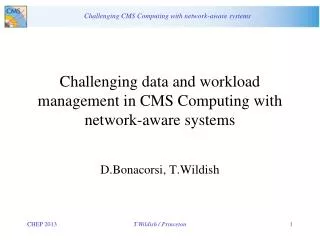 Challenging data and workload management in CMS Computing with network-aware systems