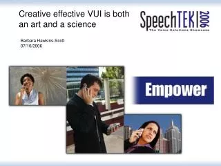Creative effective VUI is both an art and a science