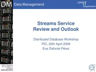 Streams Service Review and Outlook