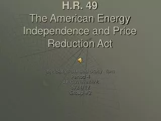 H.R. 49 The American Energy Independence and Price Reduction Act