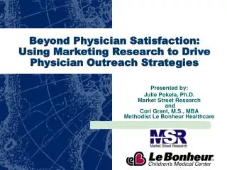 Beyond Physician Satisfaction: Using Marketing Research to Drive Physician Outreach Strategies