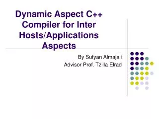 Dynamic Aspect C++ Compiler for Inter Hosts/Applications Aspects
