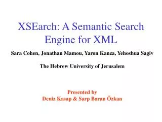 XSEarch: A Semantic Search Engine for XML