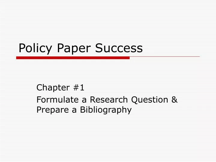 policy paper success