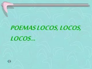 poemas locos locos locos