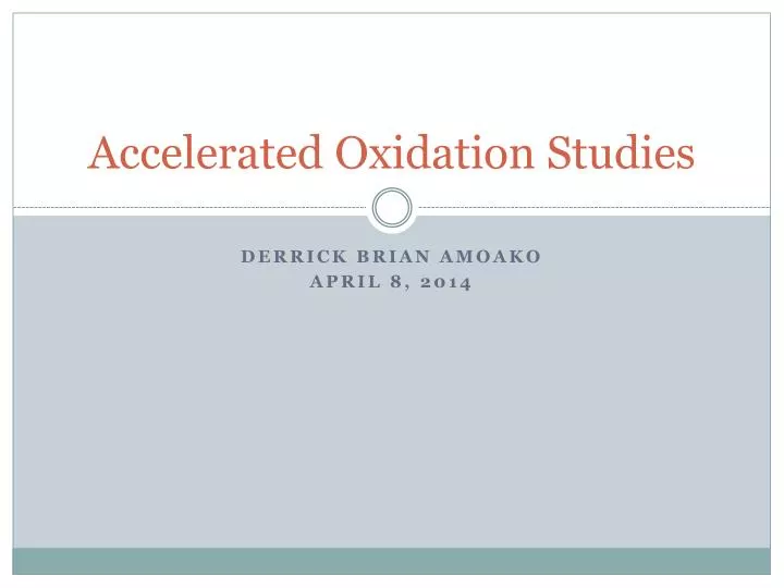 accelerated oxidation studies