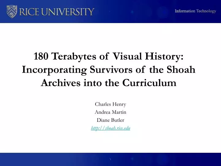 180 terabytes of visual history incorporating survivors of the shoah archives into the curriculum