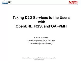 Taking D2D Services to the Users with OpenURL, RSS, and OAI-PMH