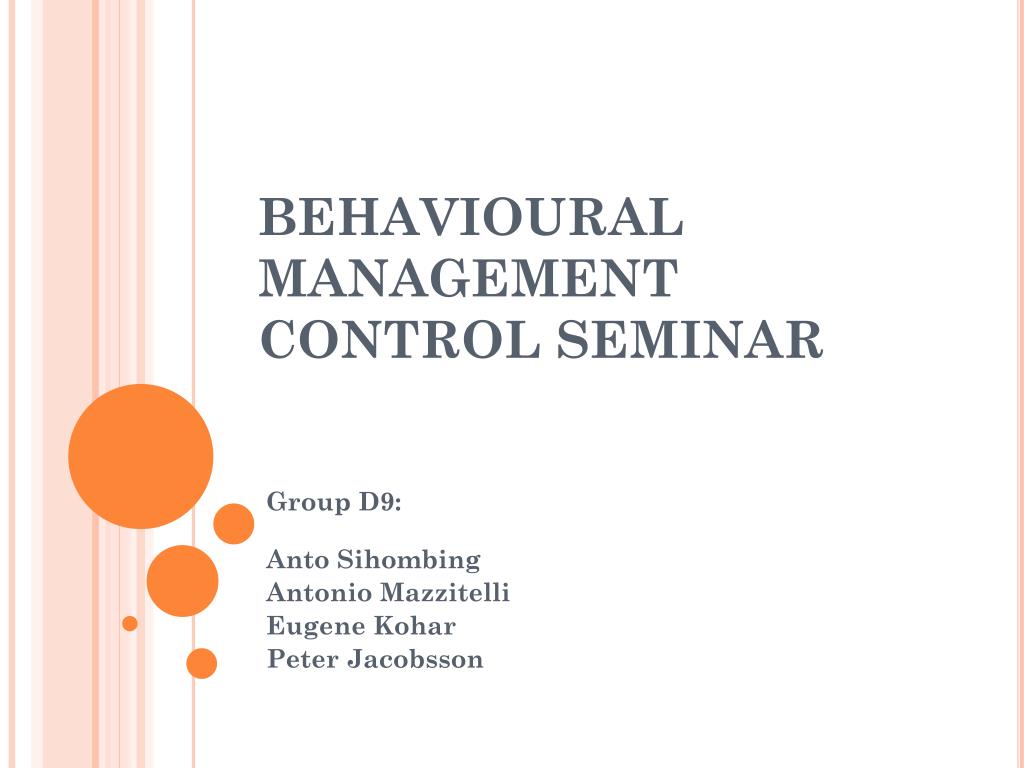 PPT - BEHAVIOURAL MANAGEMENT CONTROL SEMINAR PowerPoint Presentation ...