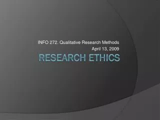 INFO 272. Qualitative Research Methods April 13, 2009