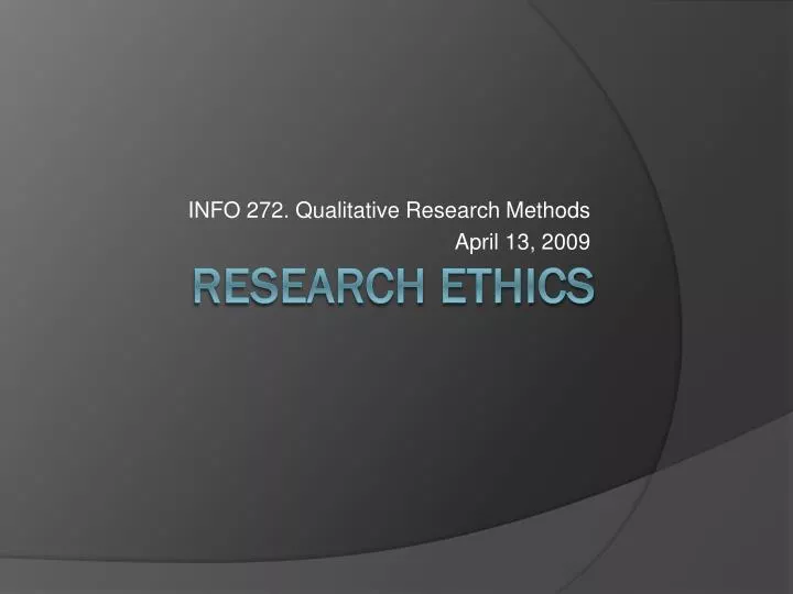 info 272 qualitative research methods april 13 2009