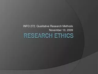 INFO 272. Qualitative Research Methods November 10, 2009