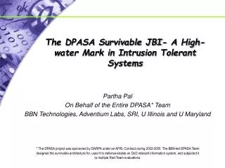 The DPASA Survivable JBI- A High-water Mark in Intrusion Tolerant Systems