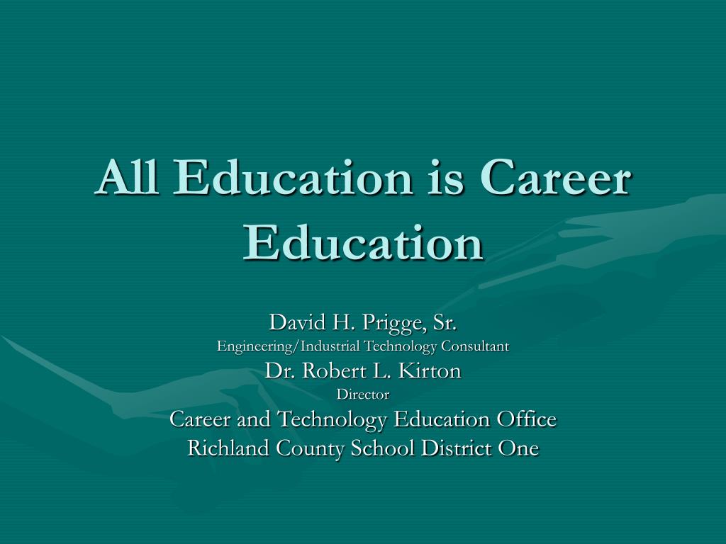 PPT - All Education is Career Education PowerPoint Presentation, free ...