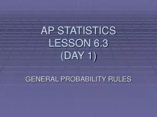 AP STATISTICS LESSON 6.3 (DAY 1)