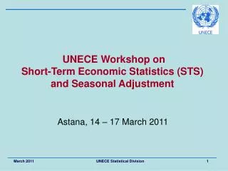 UNECE Workshop on Short-Term Economic Statistics (STS) and Seasonal Adjustment