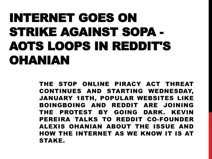 internet goes on strike against sopa aots loops in reddit s ohanian