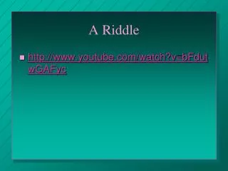 A Riddle