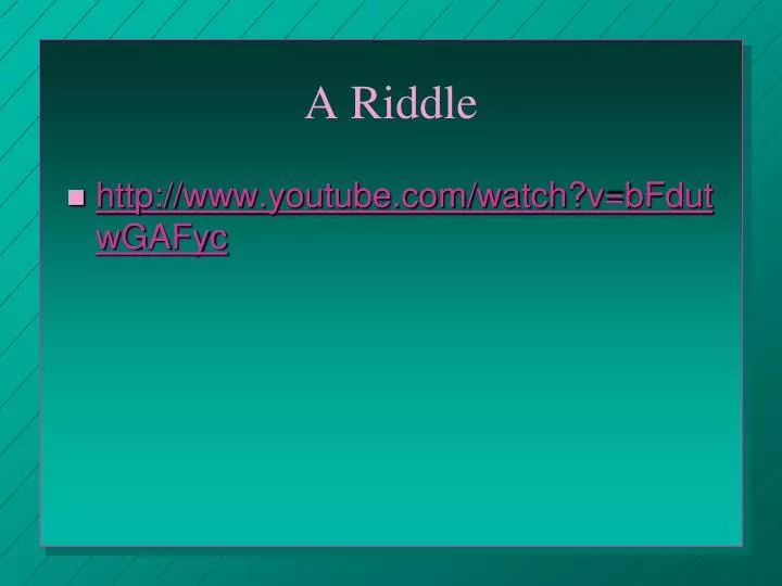 a riddle