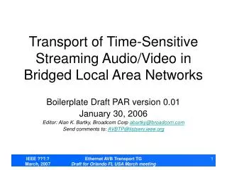 Transport of Time-Sensitive Streaming Audio/Video in Bridged Local Area Networks