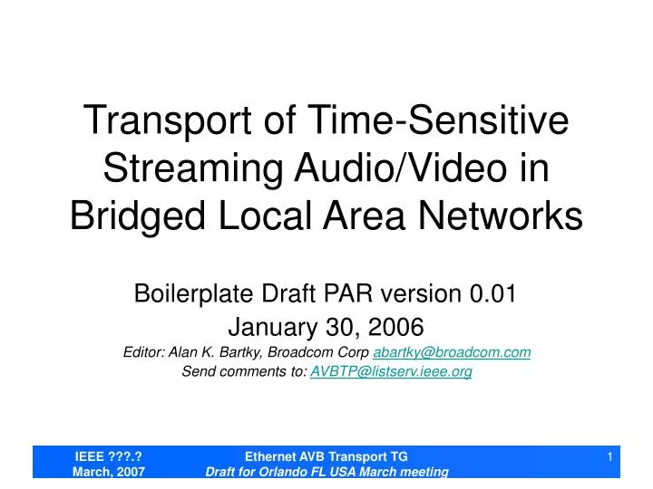 transport of time sensitive streaming audio video in bridged local area networks