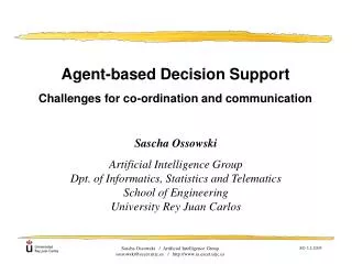 Agent-based Decision Support Challenges for co-ordination and communication