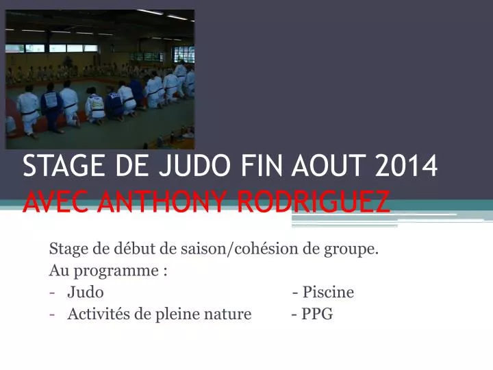 stage de judo fin aout 2014 avec anthony rodriguez