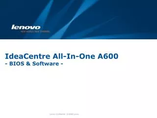IdeaCentre All-In-One A600 - BIOS &amp; Software -