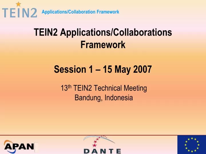 tein2 applications collaborations framework session 1 15 may 2007