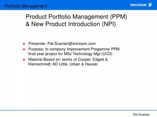 Product Portfolio Management (PPM) 	&amp; New Product Introduction (NPI)