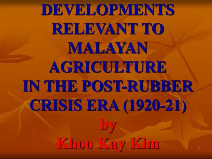 developments relevant to malayan agriculture in the post rubber crisis era 1920 21 by khoo kay kim