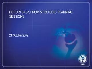 REPORTBACK FROM STRATEGIC PLANNING SESSIONS